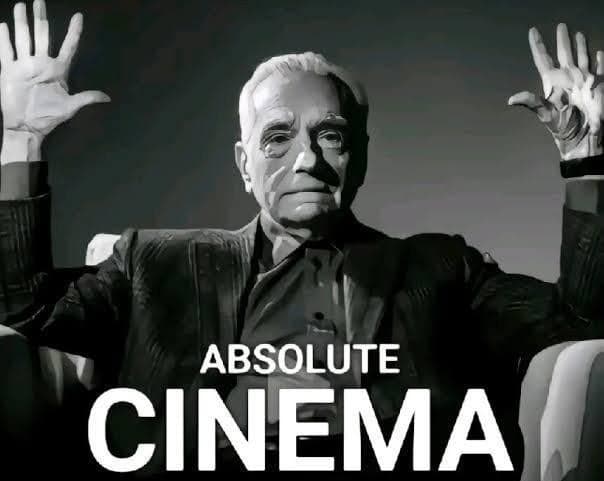 Scorsese Dice Que Esto Es Cine Absoluto — meme de Absolute Cinema