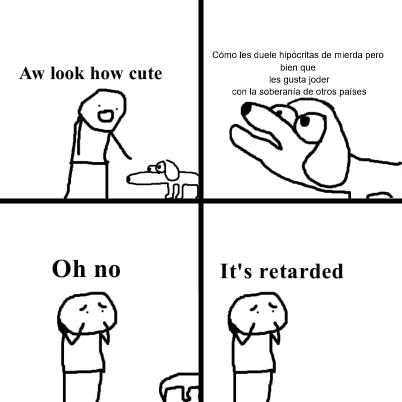 Dog Calls Out Hypocrites Messing With Sovereignty — Oh No Its Retarded meme