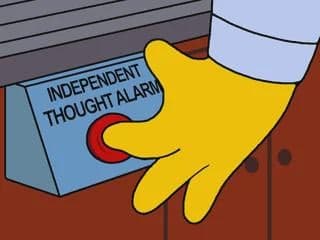 Someone Pressed The Independent Thought Alarm — Simpsons meme